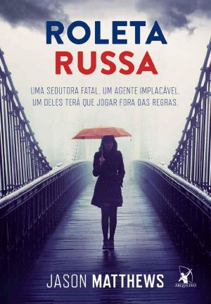 [Red Sparrow Trilogy 01] • Roleta Russa